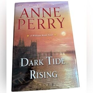 EUC Dark Tide Rising Book by Anne Perry *A William Monk Novel* Hardcover.